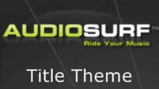 Audiosurf Title Theme