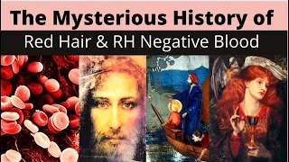 The Sacred Mystery of Red Hair, Rare Blood Types & What Did Jesus Really Look Like?