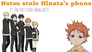 Natsu has Hinata's phone (First haikyuu text video) Chaos with the First years pt.1