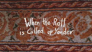 When the Roll is Called Up Yonder, REVELATION 21:1 - 5 ||| Hymn with Lyrics