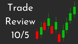 Trade Review 10/5