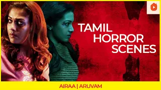 Tamil Horror Scenes | Airaa | Aruvam | Nayanthara | Kalaiyarasan | Siddharth | Catherine Tresa