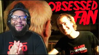 THE OBSESSED FAN | Reaction!!!