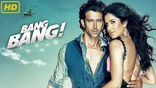 Bang Bang : Full Movie | Hrithik Roshan & Katrina Kaif | Full Action Movie | New Bollywood Movies
