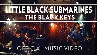 The Black Keys - Little Black Submarines [Official Music Video]