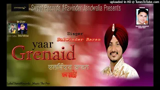 Yaar Grenaid ||Dalwinder Baran ||Full Song ||Sweet Records ||Lastest Punjabi Song 2021 ||