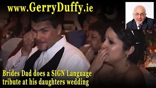 Brides Dad does a SIGN Language tribute at his daughters wedding . . .