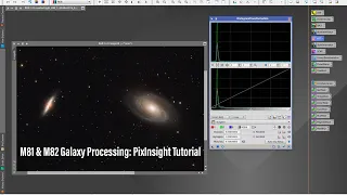 M81 "Bode's Galaxy & M82 "Cigar Galaxy": Pixinsight Processing Tutorial (OSC Galaxy Processing)