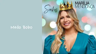 Marília Mendonça- Medo Bobo com Maiara & Maraísa (Sonhos)