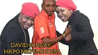 MKPO MKPEME IDEM by DAVID SUNDAY akwa ibom latest song