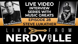 Live From Nerdville with Joe Bonamassa - Episode 28 - Steve Lukather