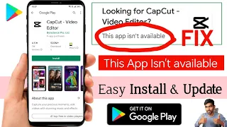 Capcut this app isn't available | capcut kaise download karen play store se | Capcut Isn't Available