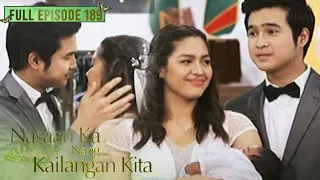 Full Episode 189 | Nasaan Ka Nang Kailangan Kita