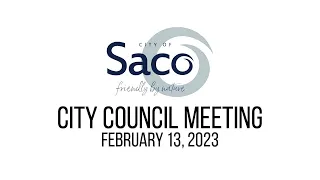 Saco City Council Meeting - February 13, 2023