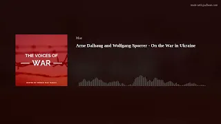 Arne Dalhaug and Wolfgang Sporrer - On the War in Ukraine