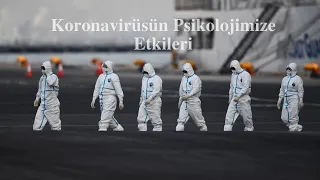 Koronavirüsün Psikolojimize Etkileri