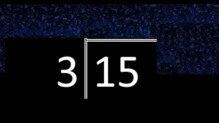 Dividir 15 entre 3 , division exacta . Como se dividen 2 numeros