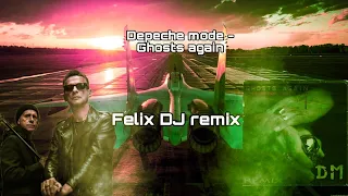 Depeche Mode - Ghost Again ( Felix DJ Remix)#underground #depechemode