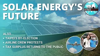 Solar Power’s Future | Taiwan Insider | January 5, 2023 | RTI