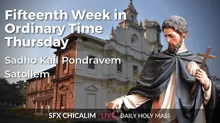 Fifteenth Week in Ordinary Time Thursday - 14th July 2022 7:00 AM - Fr. Peter Fernandes