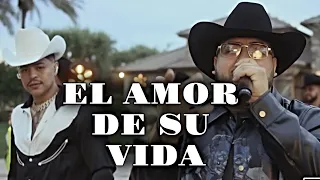 Grupo Frontera, Grupo Firme - EL AMOR DE SU VIDA (LETRA)