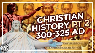 Constantine, Christians, and the First Council of Nicea (300-325 AD) Ep. 71