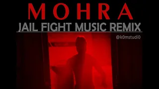 MOHRA  - JAIL MUSIC REMIX