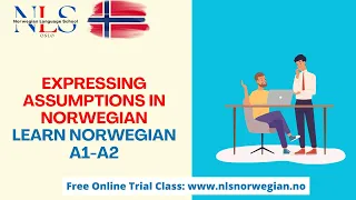 Learn Norwegian |Expressing Assumptions in Norwegian  Speak Norwegian| Snakk norsk|Episode 179|A1-A2