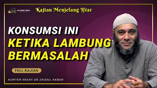 [KAJIAN JELANG IFTAR] Konsumsi Ini Ketika Lambung Bermasalah - dr. Zaidul Akbar Official