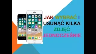 Jak wybrać i usunąć kilka zdjęć jednocześnie iPhone