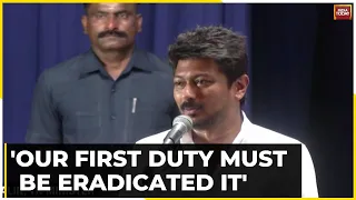'We Need To Eradicate Certain Things & just Oppose': Udhayanidhi Stalin, TN Minister