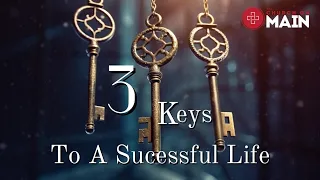 3 Keys To A Successful Life by Pastor Brian Stewart