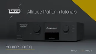 Trinnov Altitude Tutorials : Source Configuration