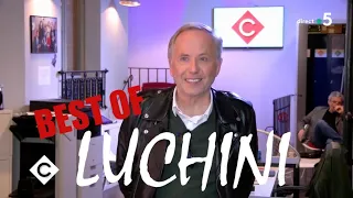 Best of Luchini (émission C à Vous du 04/03/2019)