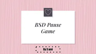 BSD Pause Game