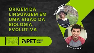 PET Elos: Origem da linguagem em uma visão da Biologia Evolutiva | PET Letras e PET Bio UFRGS