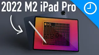 2022 M2 iPad Pro: Interesting Changes Coming!