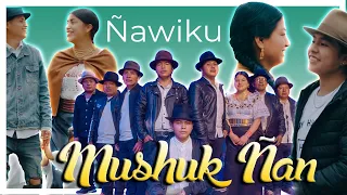 Mushuk Ñan - Ñawiku 🔥 VIDEO OFICIAL 🔥