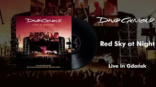 David Gilmour - Red Sky At Night (Live In Gdansk Official Audio)