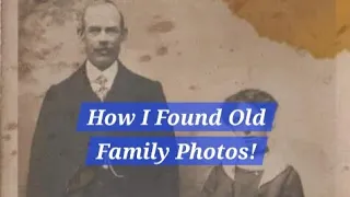 Tips to Discover Old Family Photos