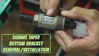 Square Taper Bottom Bracket; Removal & Installation. What You Need To Know.