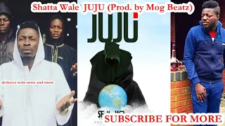 Shatta Wale – Juju (Prod By MOG Beatz)