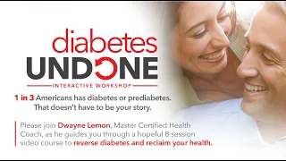 2024/01/18 Diabetes Undone #4 (Dwayne Lemon)