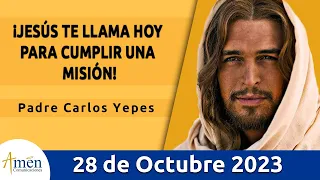 Evangelio De Hoy Sábado 28 Octubre  2023 l Padre Carlos Yepes l Biblia l  Lucas 6,12-19 l Católica