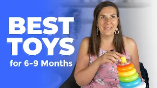 Best 6 - 9 Months Baby Toys: 8 Baby Must Have Toys for 6 - 9 Months!