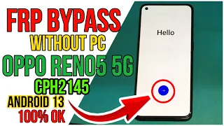 Oppo Reno5 5G CPH2145 FRP bypass WithOut PC Android 13 Tested 100% working