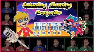 Justice League (TV Series) Theme - Saturday Morning Acapella