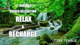 GUIDED RELAXTION(15minutes) to RELAX & RECHARGE