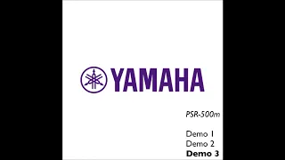 “Demo 3” – Yamaha PSR-500m