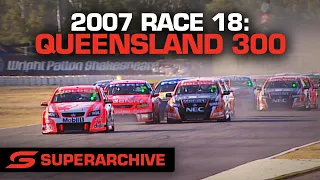 Race 18 - Queensland 300 [Full Race - SuperArchive] | 2007 V8 Supercars Championship